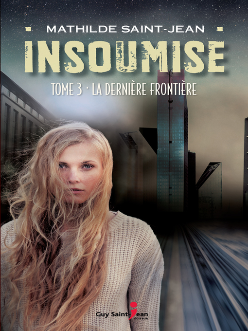 Title details for La dernière frontière by Mathilde Saint-Jean - Available